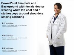 Template with female doctor wearing white lab coat and a stethoscope around shoulders smiling standing