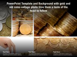 Template with gold and old coins collage photo give them a taste of the feast to follow