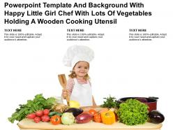 Template with happy little girl chef with lots of vegetables holding a wooden cooking utensil