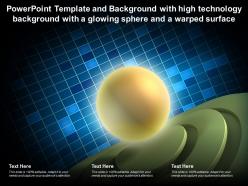 Template with high technology background with a glowing sphere and a warped surface