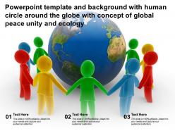 Template with human circle around globe with concept of global peace unity ecology