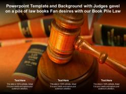 Template with judges gavel on a pile of law books fan desires with our book pile law