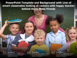 Template With Line Of Smart Classmates Looking At Camera With Happy Teacher Behind Them Make Friends
