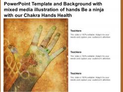 Template with mixed media illustration of hands be a ninja with our chakra hands health