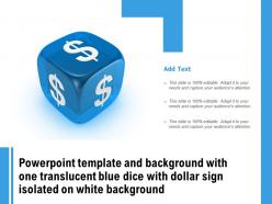 Template with one translucent blue dice with dollar sign isolated on white background