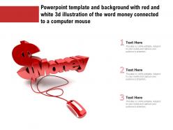 Template with red white 3d illustration of the word money connected to a computer mouse