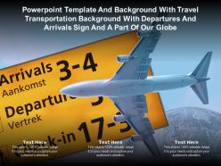 Template With Travel Transportation With Departures Arrivals Sign A Part Of Our Globe