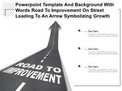 Template with words road to improvement on street leading to an arrow symbolizing growth