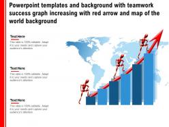 Templates with teamwork success graph increasing with red arrow and map of the world background