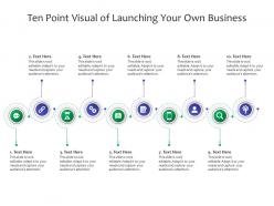 Ten Point Visual Of Launching Your Own Business Infographic Template