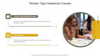 Tension Type Headache Causes In Powerpoint And Google Slides Cpb