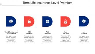 Term Life Insurance Level Premium Ppt Powerpoint Presentation Infographics Cpb