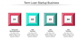 Term Loan Startup Business Ppt Powerpoint Presentation Professional Model Cpb