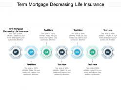 Term mortgage decreasing life insurance ppt powerpoint presentation icon graphics example cpb