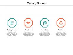 Tertiary source ppt powerpoint presentation ideas demonstration cpb