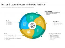 Test and learn process with data analysis