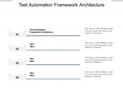 Test automation framework architecture ppt powerpoint presentation professional brochure cpb