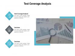 Test coverage analysis ppt powerpoint presentation file tips cpb