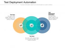 Test deployment automation ppt powerpoint presentation visual aids inspiration cpb