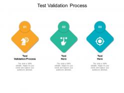 Test validation process ppt powerpoint presentation gallery skills cpb