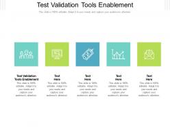Test validation tools enablement ppt powerpoint presentation inspiration slideshow cpb