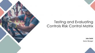 Testing And Evaluating Controls Risk Control Matrix PPT Designs AT Testing And Evaluating Controls Risk Control Matrix PPT Designs AT