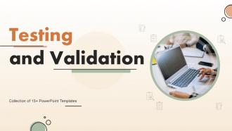 Testing And Validation Powerpoint Ppt Template Bundles