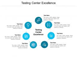 Testing center excellence ppt powerpoint presentation inspiration design inspiration cpb
