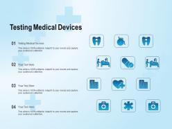 Testing medical devices ppt powerpoint presentation gallery format ideas