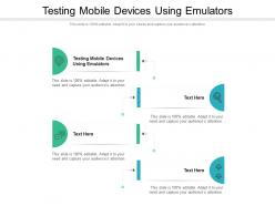 Testing mobile devices using emulators ppt gallery graphics download cpb