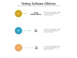 Testing software offshore ppt powerpoint presentation professional ideas cpb