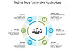 Testing tools vulnerable applications ppt powerpoint presentation show vector cpb