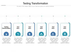 Testing transformation ppt powerpoint presentation portfolio skills cpb