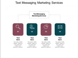 Text messaging marketing services ppt powerpoint presentation inspiration demonstration cpb