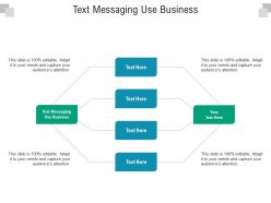 Text messaging use business ppt powerpoint presentation inspiration graphic tips cpb
