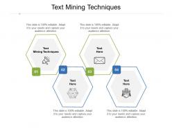 Text mining techniques ppt powerpoint presentation model deck cpb