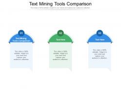 Text mining tools comparison ppt powerpoint presentation show vector cpb