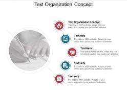 Text organization concept ppt powerpoint presentation pictures background image cpb