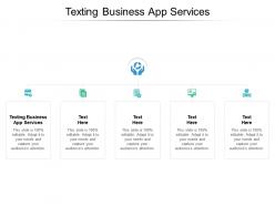 Texting business app services ppt powerpoint presentation icon guide cpb