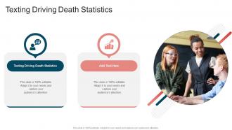 Texting Driving Death Statistics In Powerpoint And Google Slides Cpb