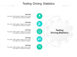 Texting driving statistics ppt powerpoint presentation infographics rules cpb