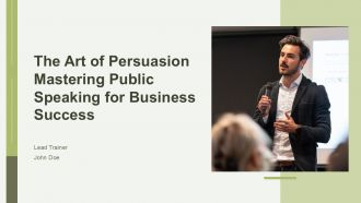 The Art Of Persuasion Mastering Public Speaking For Business Success PPT Guidelines ACP
