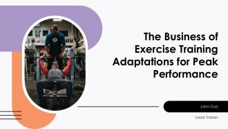 The Business Of Exercise Training Adaptations For Peak Performance PPT Sample ACP