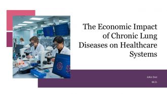 The Economic Impact Of Chronic Lung Diseases On Healthcare Systems PPT Presentation ACP