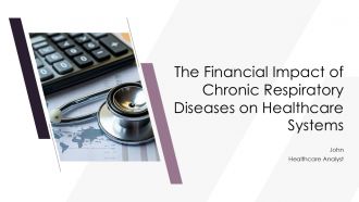 The Financial Impact Of Chronic Respiratory Diseases On Healthcare Systems PPT Mockup ACP