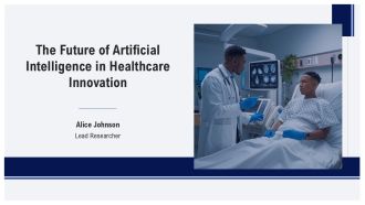 The Future Of Artificial Intelligence In Healthcare Innovation PPT Graphics AT