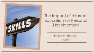 The Impact Of Informal Education On Personal Development PPT Structure AT