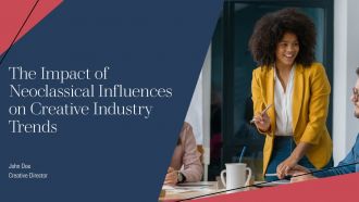 The Impact Of Neoclassical Influences On Creative Industry Trends PPT Outline ACP