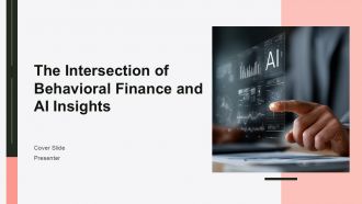 The Intersection Of Behavioral Finance And AI Insights PPT Graphics ACP