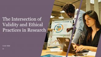 The Intersection Of Validity And Ethical Practices In Research PPT Graphics ACP